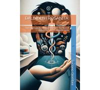 DALDIDENTROSANITA': Questioni professionali ed etiche dai ricordi autobiografici di un testimone