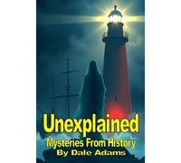Dale Adams Unexplained Mysteries from History (Tascabile)