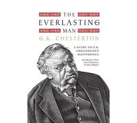 Dale Ahlquist The Everlasting Man (Copertina rigida)