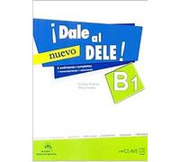 ¡Dale al DELE! B1. Per le Scuole superiori. Con espansione online: Libro B1 + audio descargable