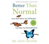 Dale Archer Better Than Normal (Tascabile)