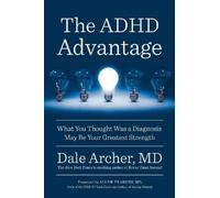 Dale Archer The ADHD Advantage (Tascabile)
