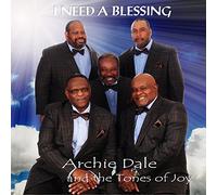 Dale, Archie & Tones Of Joy - I Need A Blessing