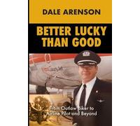 Dale Arenson Better Lucky Than Good (Tascabile)