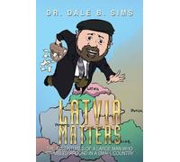 Dale B Sims Latvia Matters (Tascabile)