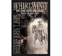 Dale B. Weston Whirlwind on the Outlaw Trail (Copertina rigida)