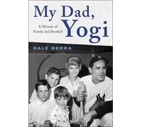 Dale Berra Mark Ribowsky My Dad, Yogi (Copertina rigida)