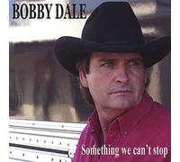 Dale, Bobby - Something We Can't Stop