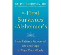 Dale Bredesen The First Survivors of Alzheimer's (Tascabile)