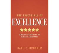 Dale Bronner The Essentials of Excellence (Copertina rigida)