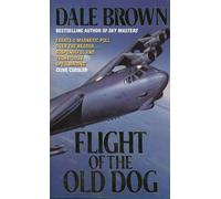 Dale Brown Flight of the Old Dog (Tascabile)