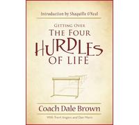 Dale Brown Getting Over the Four Hurdles of Life (Tascabile)