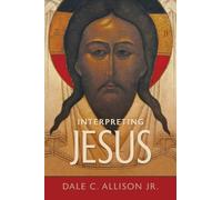 Dale C Allison Interpreting Jesus (Copertina rigida)
