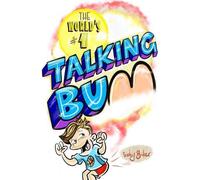 Dale C Baker The World's #1 Talking Bum (Tascabile)