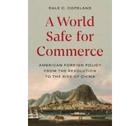 Dale C. Copeland A World Safe for Commerce (Tascabile)