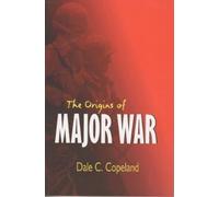 Dale C. Copeland The Origins of Major War (Tascabile)