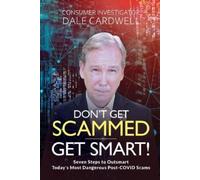 Dale Cardwell Don't Get Scammed, Get Smart (Tascabile)