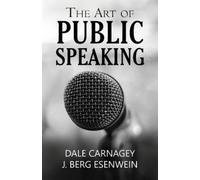 Dale Carnagey The Art of Public Speaking (Tascabile)