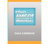 Como ganar amigos y influir sobre las personas