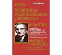 Dale Carnegie Como Suprimir las Preocupaciones (Tascabile)