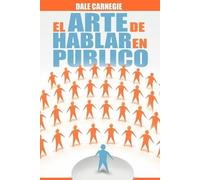 Dale Carnegie El Arte de Hablar En Publico (Tascabile)