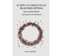Dale Carnegie El Arte y la Ciencia de las Relaciones Exitosas, para (Tascabile)