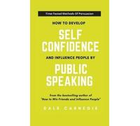 Dale Carnegie How To Develop Self Confidence And Influence Pe (Copertina rigida)