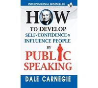 Dale Carnegie How to Develop Self-Confidence & Influence People by P (Tascabile)