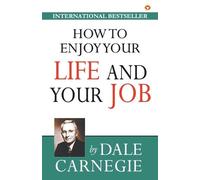 Dale Carnegie How to Enjoy Your Life and Job (Tascabile)