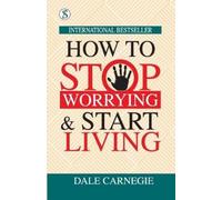 Dale Carnegie How to Stop Worrying and Start Living (Edition1st) (Tascabile)
