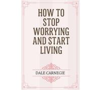 Dale Carnegie Simon & Schuster Audio Rob How to Stop Worrying and S (Tascabile)