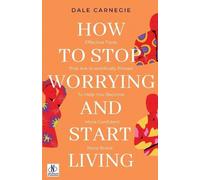 Dale Carnegie HOW TO STOP WORRYING AND START LIVING (Tascabile)