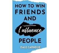 Dale Carnegie How to win friends and Influence People (Editionfirst) (Tascabile)