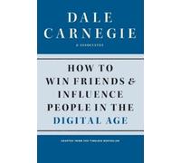 Dale Carnegie How to Win Friends and Influence People in the Digital (Tascabile)