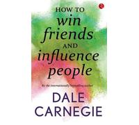 Dale Carnegie How to Win Friends and Influence People (Tascabile)