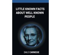 Dale Carnegie Little Known Facts About Well Known People (Tascabile)