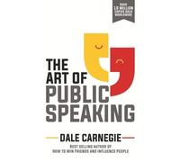 Dale Carnegie The Art of Public Speaking (Tascabile)