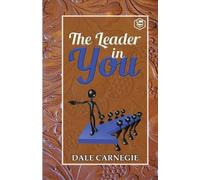 Dale Carnegie The Leader in You (Tascabile)