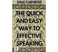 Dale Carnegie The Quick and Easy Way to Effective Speaking (Edition2 (Tascabile)
