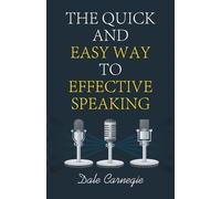 Dale Carnegie The Quick and Easy Way to Effective Speaking (Tascabile)