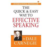 Dale Carnegie The Quick & Easy Way to Effective Speaking (Tascabile)