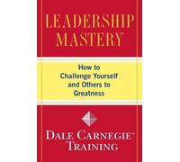 Dale Carnegie Training Leadership Mastery (Tascabile) Dale Carnegie Books
