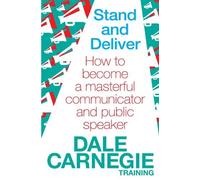 Dale Carnegie Training Stand and Deliver (Tascabile)