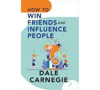 Dale Carnegie's How To Win Friends And Influence People (Tascabile)