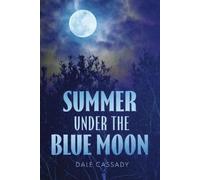 Dale Cassady Summer Under the Blue Moon (Tascabile)