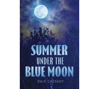 Dale Cassady Summer Under the Blue Moon (Tascabile)