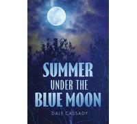 Dale Cassady Summer Under the Blue Moon (Tascabile)