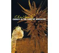 Dale Chihuly - Chihuly in the Light of Jerusa