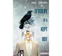 Dale Corvino Afterlife of a Kept Boy (Tascabile)