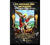 Dale D Nelson St. Michael the Archangel Spiritual Warfare Prayers (Tascabile)